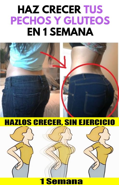 Aumentar pechos y glúteos de manera natural